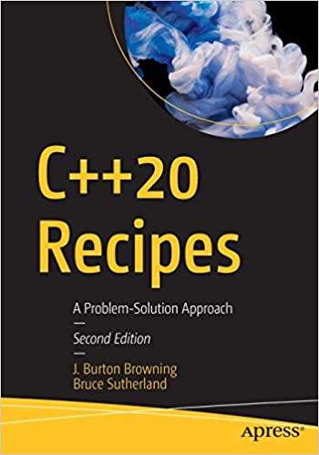 C++20 Recipes, 2nd Edition