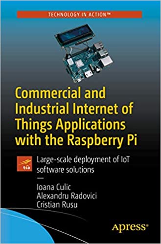 Commercial and Industrial Internet of Things Applications with the Raspberry Pi