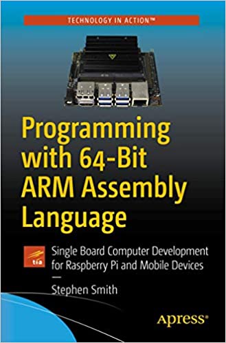 Programming with 64-Bit ARM Assembly Language